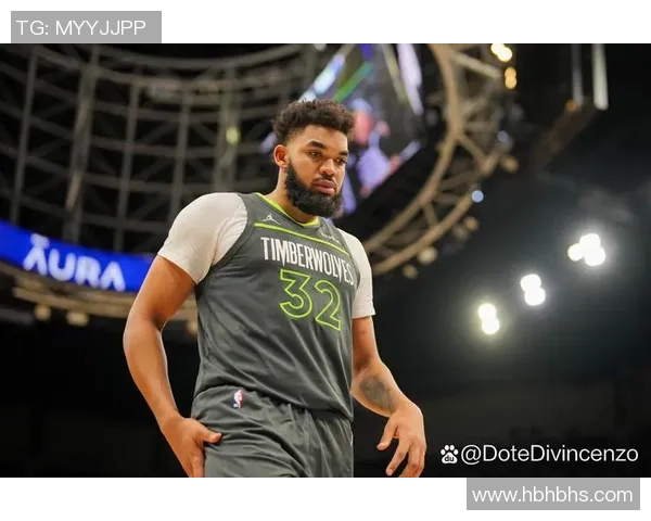 卡尔安东尼唐斯:从新星到领袖的蜕变之路与未来展望