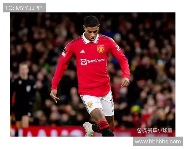 拉什福德在曼联的崛起之路与未来发展展望分析